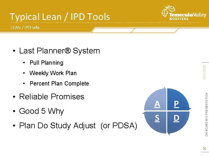 Typical Lean / IPD Tools LEAN / IPD Info • Last Planner® System 9/10/2020