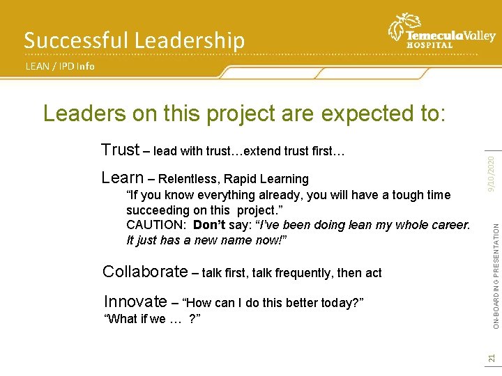 Successful Leadership LEAN / IPD Info “If you know everything already, you will have