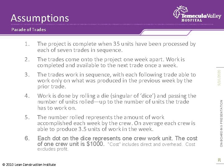 Assumptions 2. 3. 4. 5. 6. The project is complete when 35 units have