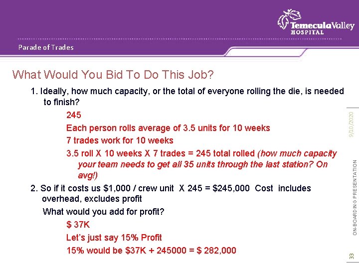 Parade of Trades ON-BOARDING PRESENTATION 33 1. Ideally, how much capacity, or the total