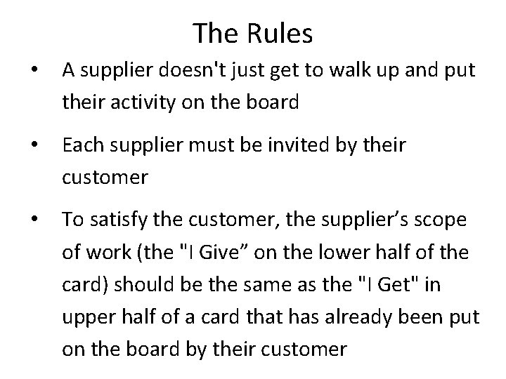 The Rules • A supplier doesn't just get to walk up and put their