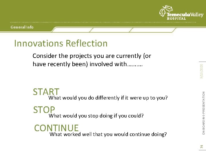 General Info STOP What would you stop doing if you could? CONTINUE What worked