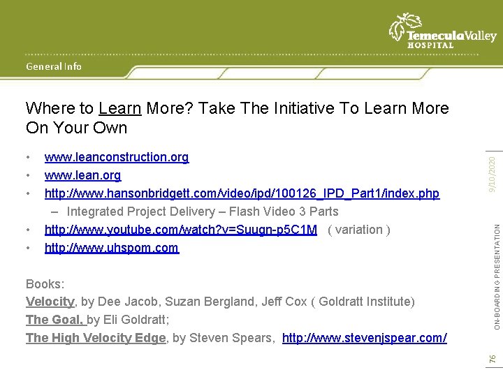 General Info Books: Velocity, by Dee Jacob, Suzan Bergland, Jeff Cox ( Goldratt Institute)