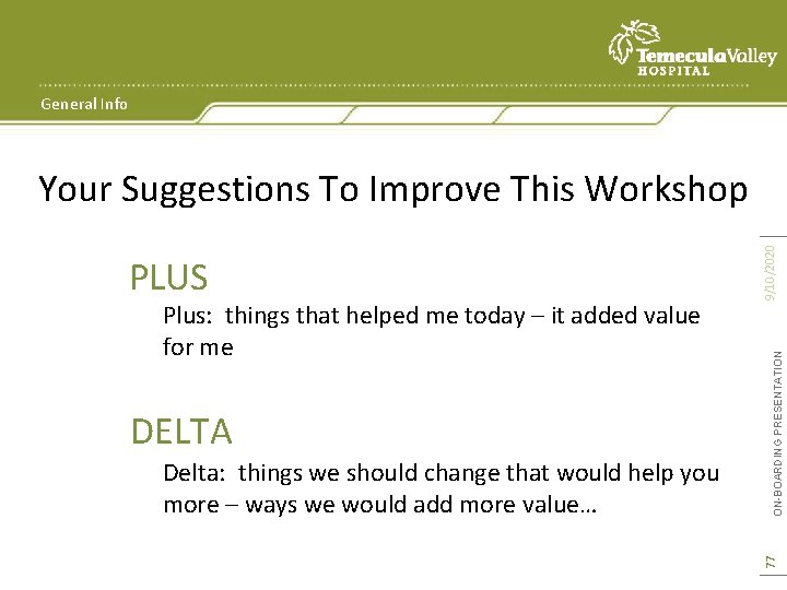 General Info DELTA Delta: things we should change that would help you more –
