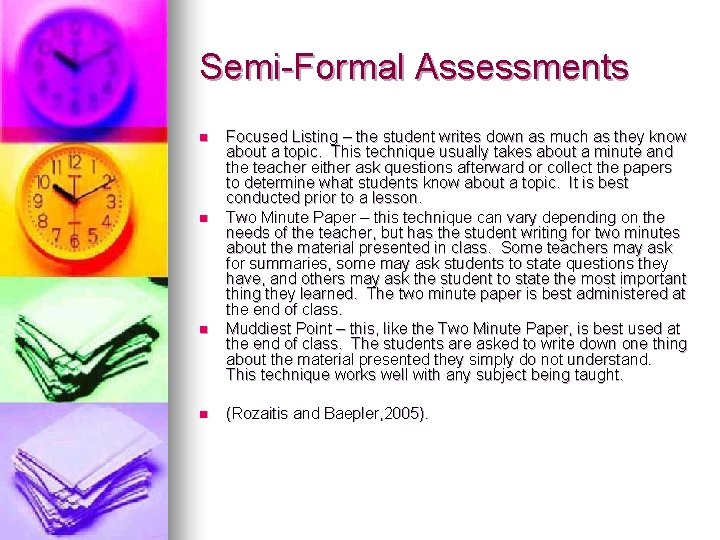 Semi-Formal Assessments n n Focused Listing – the student writes down as much as