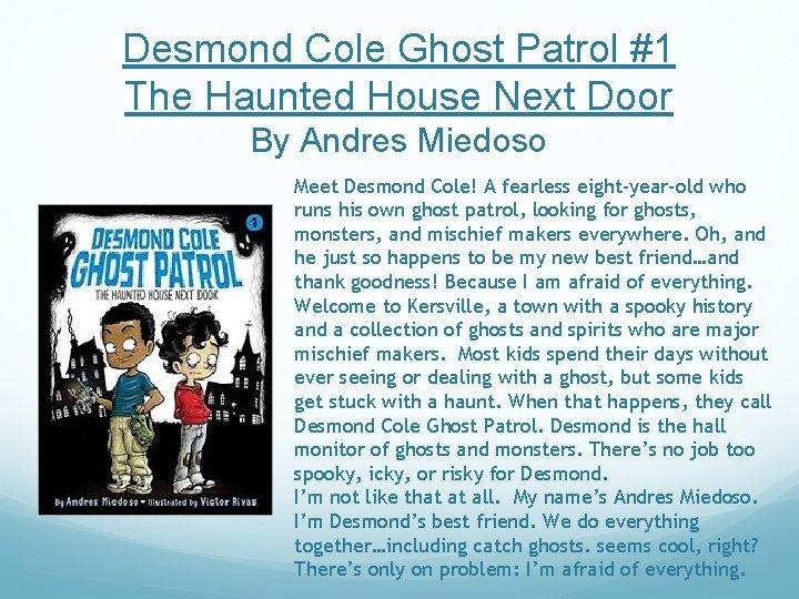 Desmond Cole Ghost Patrol #1 The Haunted House Next Door By Andres Miedoso Meet