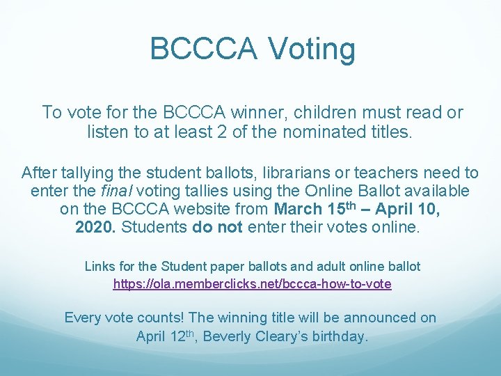 BCCCA Voting To vote for the BCCCA winner, children must read or listen to