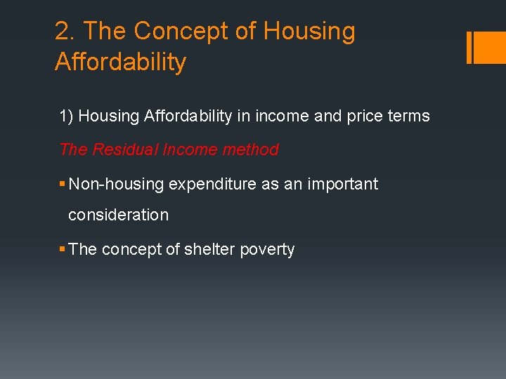 2. The Concept of Housing Affordability 1) Housing Affordability in income and price terms