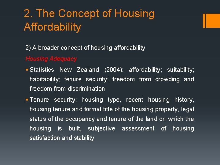 2. The Concept of Housing Affordability 2) A broader concept of housing affordability Housing