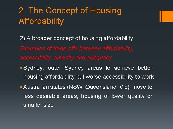 2. The Concept of Housing Affordability 2) A broader concept of housing affordability Examples