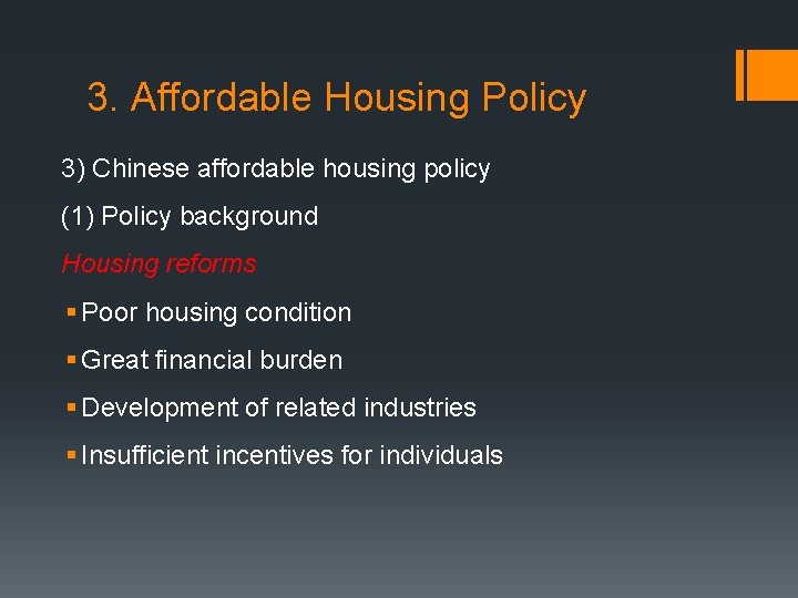 3. Affordable Housing Policy 3) Chinese affordable housing policy (1) Policy background Housing reforms