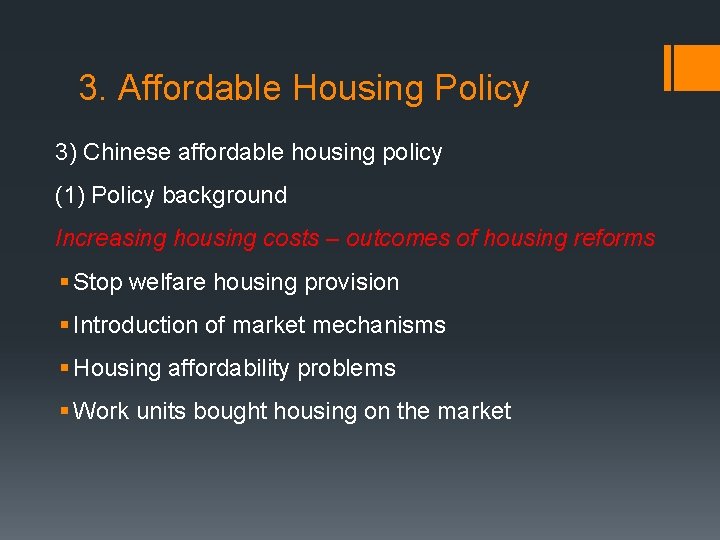 3. Affordable Housing Policy 3) Chinese affordable housing policy (1) Policy background Increasing housing