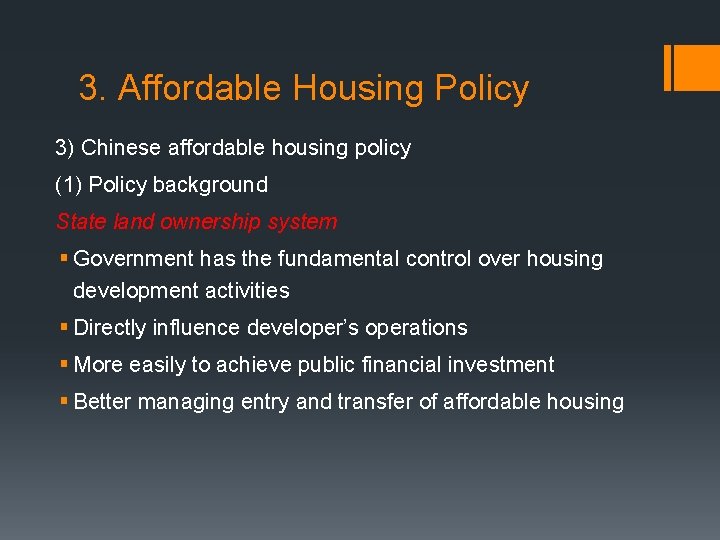 3. Affordable Housing Policy 3) Chinese affordable housing policy (1) Policy background State land