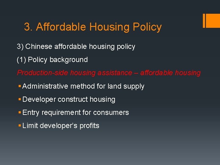 3. Affordable Housing Policy 3) Chinese affordable housing policy (1) Policy background Production-side housing