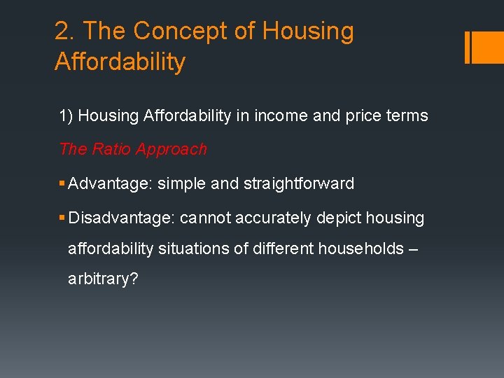 2. The Concept of Housing Affordability 1) Housing Affordability in income and price terms