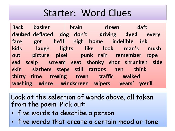 Starter: Word Clues Back basket brain clown daft daubed deflated dog don’t driving dyed