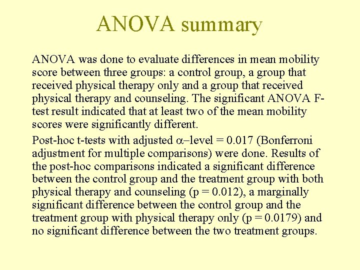 ANOVA summary ANOVA was done to evaluate differences in mean mobility score between three