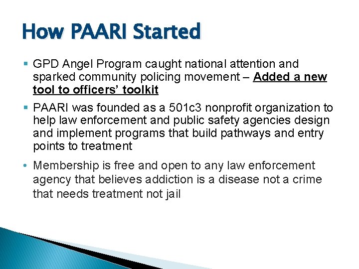 How PAARI Started § GPD Angel Program caught national attention and sparked community policing