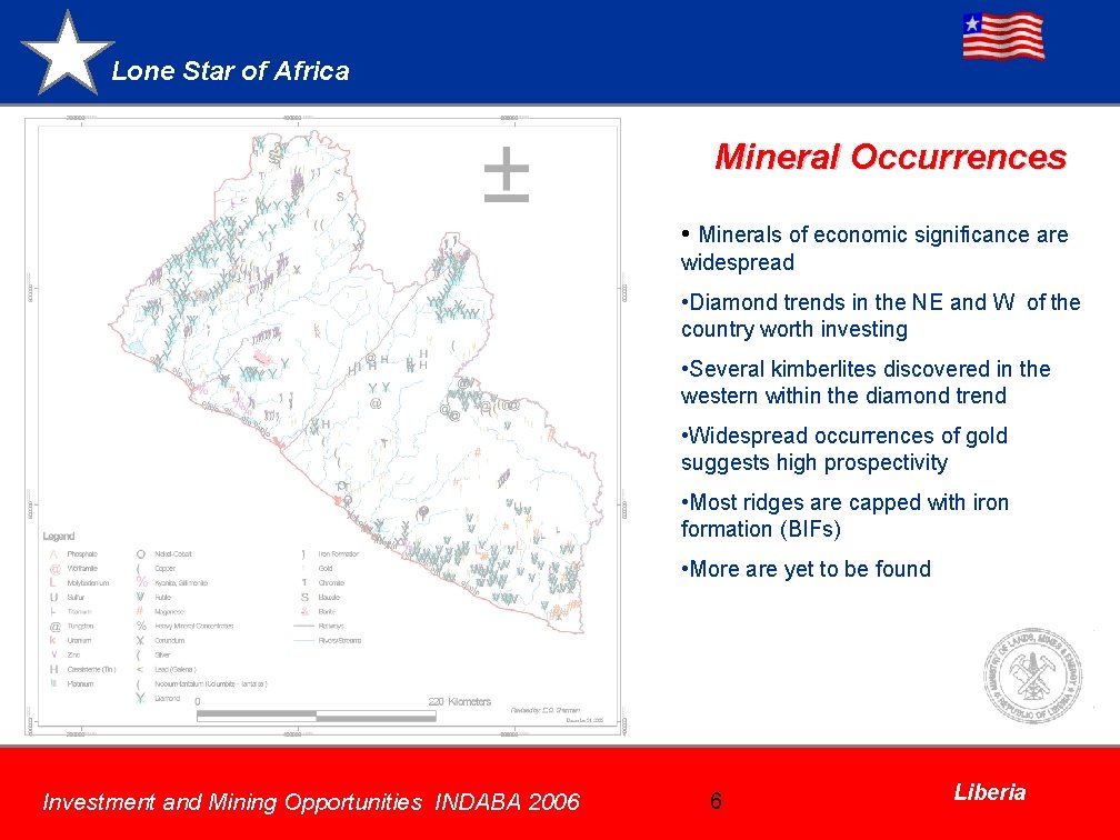 Lone Star of Africa Mineral Occurrences • Minerals of economic significance are widespread •