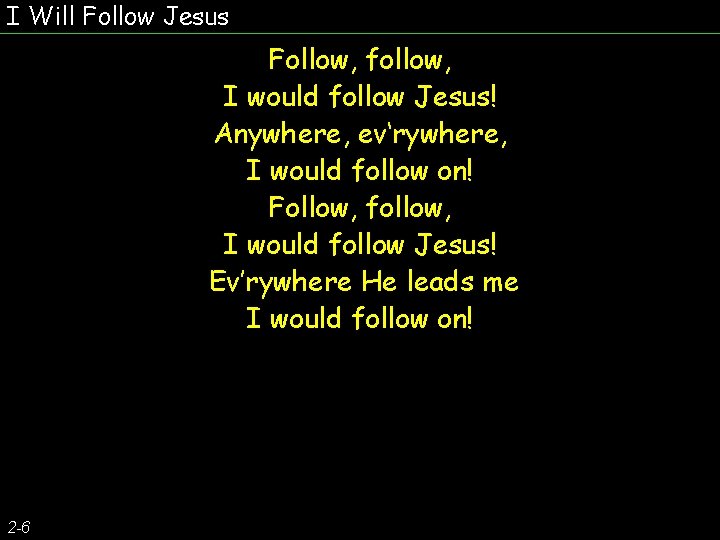 I Will Follow Jesus Words by E. E. Hewitt / Music by William J.