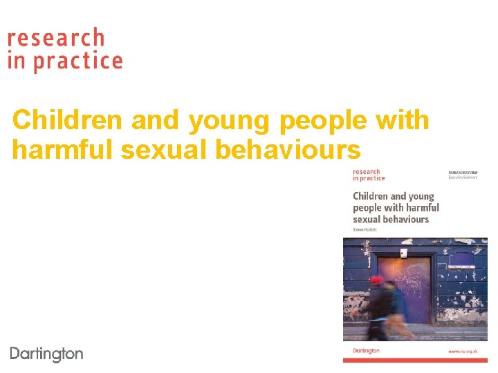 Children and young people with harmful sexual behaviours 