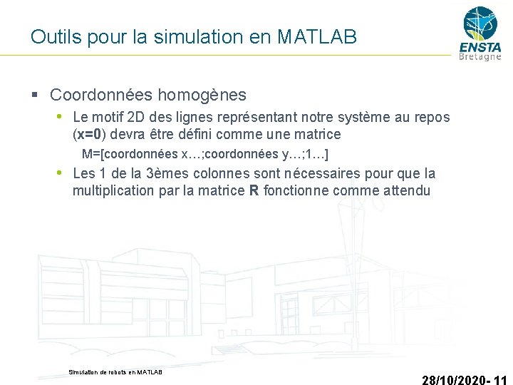 Outils pour la simulation en MATLAB § Coordonnées homogènes • Le motif 2 D
