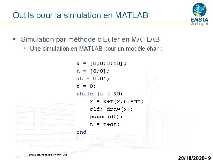 Outils pour la simulation en MATLAB § Simulation par méthode d'Euler en MATLAB •