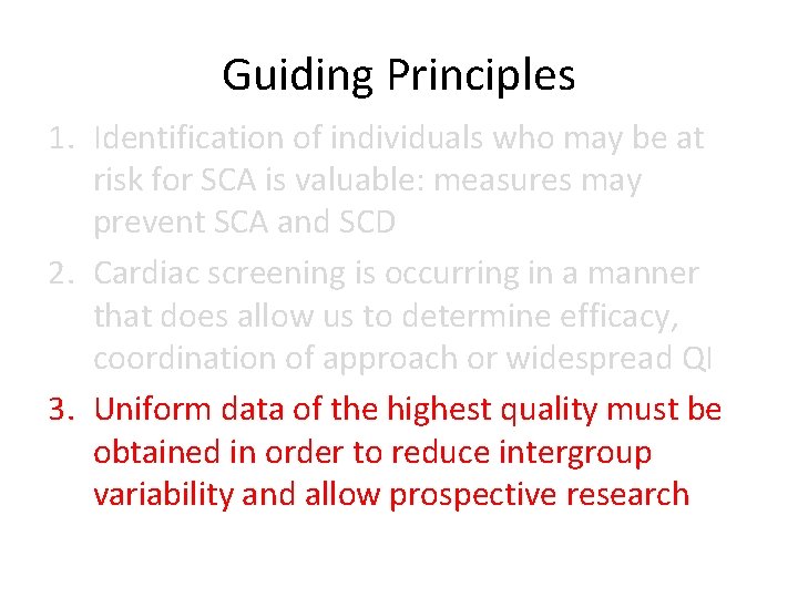 Guiding Principles 1. Identification of individuals who may be at risk for SCA is