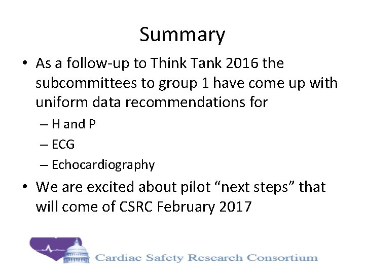 Summary • As a follow-up to Think Tank 2016 the subcommittees to group 1