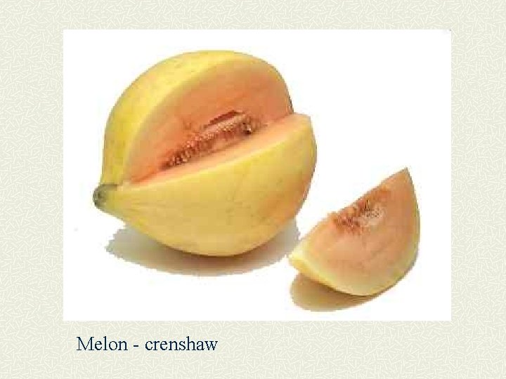 Melon - crenshaw 
