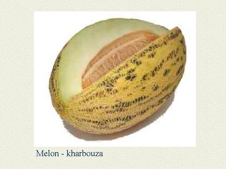 Melon - kharbouza 