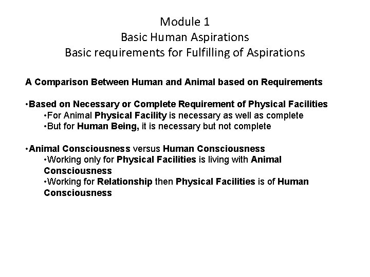 Module 1 Basic Human Aspirations Basic requirements for Fulfilling of Aspirations A Comparison Between