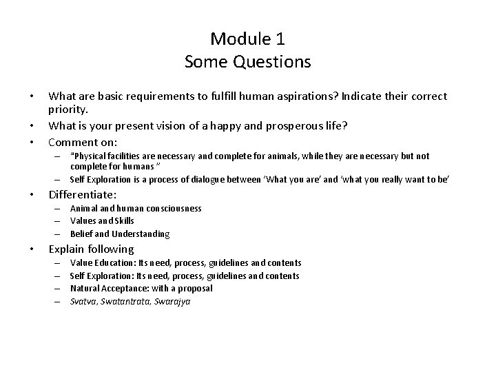 Module 1 Some Questions • • • What are basic requirements to fulfill human