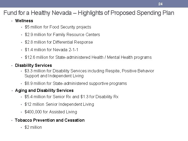 24 Fund for a Healthy Nevada – Highlights of Proposed Spending Plan • Wellness
