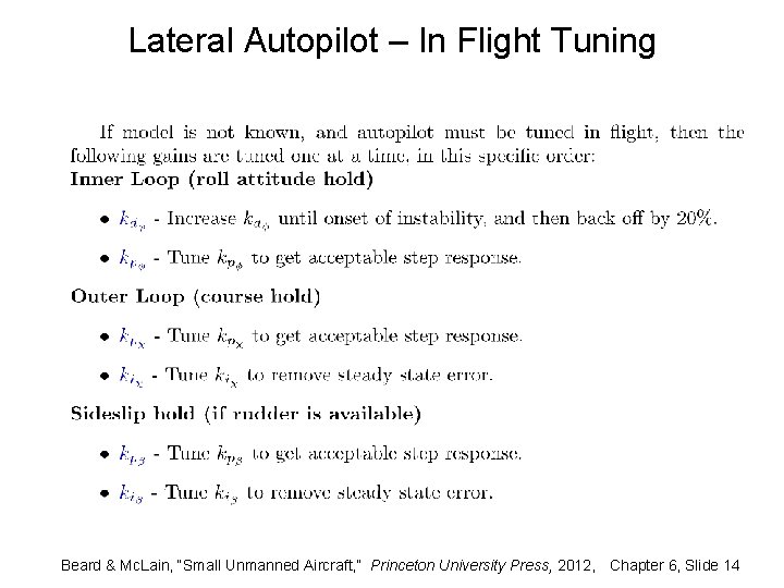 Lateral Autopilot – In Flight Tuning Beard & Mc. Lain, “Small Unmanned Aircraft, ”