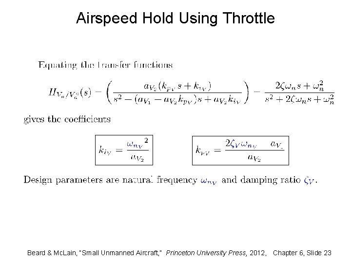 Airspeed Hold Using Throttle Beard & Mc. Lain, “Small Unmanned Aircraft, ” Princeton University