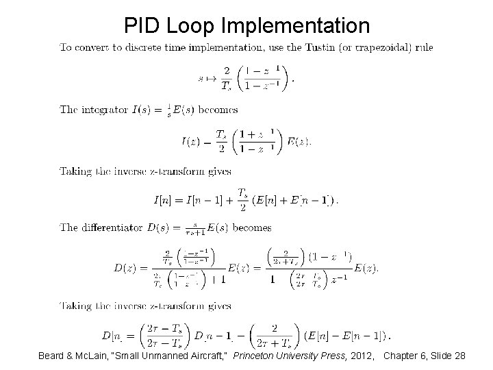 PID Loop Implementation Beard & Mc. Lain, “Small Unmanned Aircraft, ” Princeton University Press,