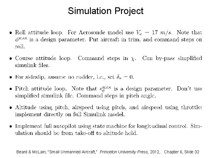 Simulation Project Beard & Mc. Lain, “Small Unmanned Aircraft, ” Princeton University Press, 2012,