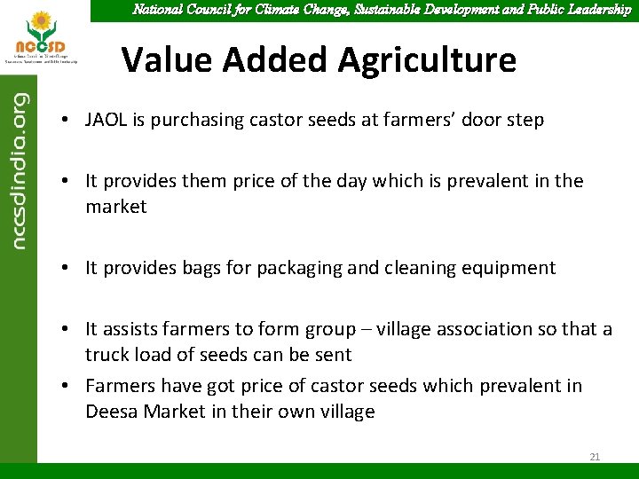 National Council for Climate Change, Sustainable Development and Public Leadership Value Added Agriculture •