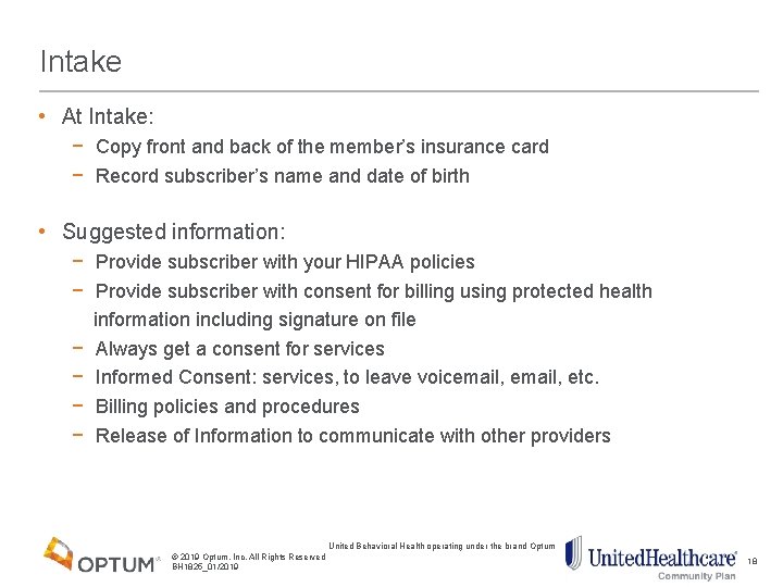 Intake • At Intake: − Copy front and back of the member’s insurance card