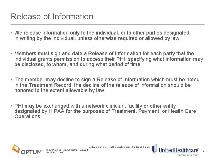 Release of Information • We release information only to the individual, or to other