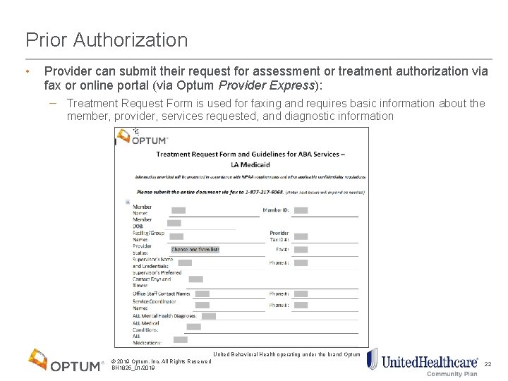 Prior Authorization • Provider can submit their request for assessment or treatment authorization via