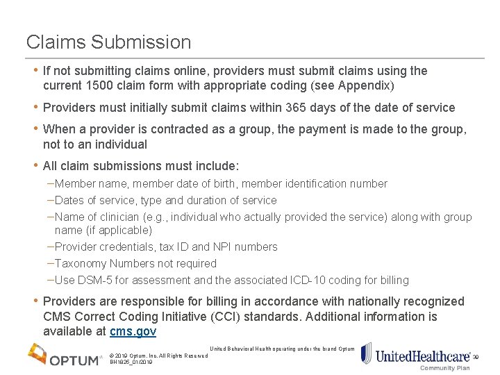 Claims Submission • If not submitting claims online, providers must submit claims using the