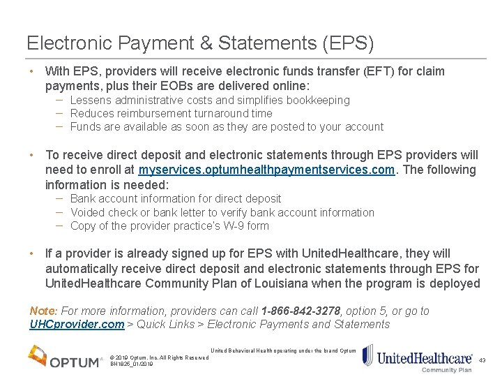 Electronic Payment & Statements (EPS) • With EPS, providers will receive electronic funds transfer
