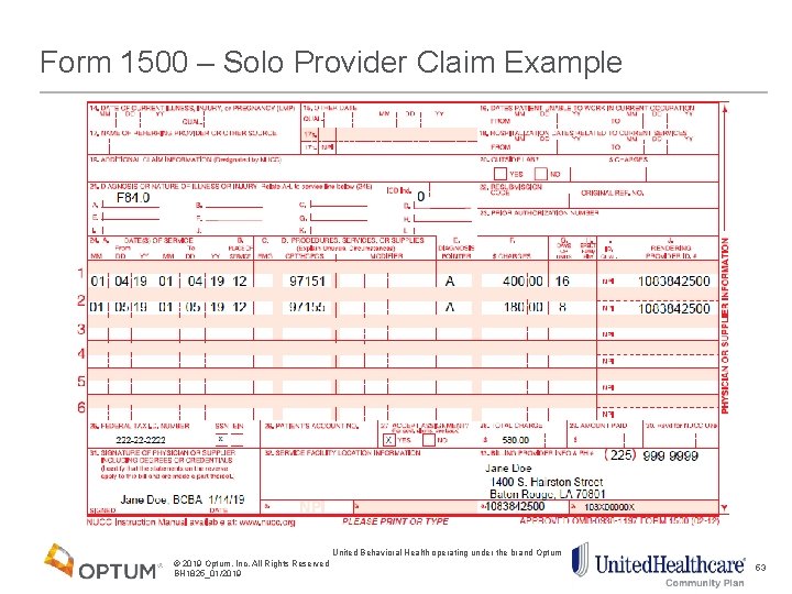 Form 1500 – Solo Provider Claim Example United Behavioral Health operating under the brand