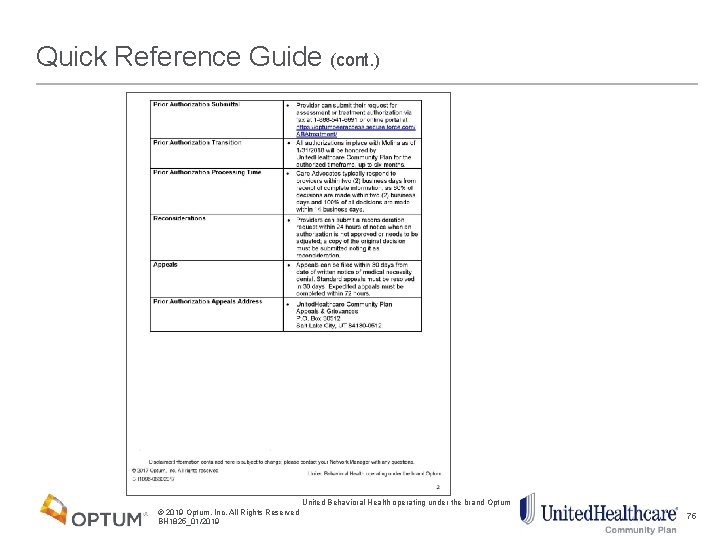 Quick Reference Guide (cont. ) United Behavioral Health operating under the brand Optum ©
