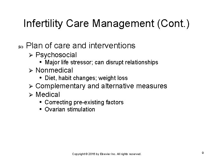 Infertility Care Management (Cont. ) Plan of care and interventions Psychosocial • Major life