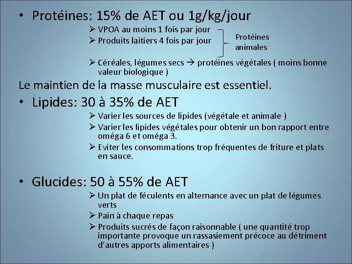  • Protéines: 15% de AET ou 1 g/kg/jour Ø VPOA au moins 1