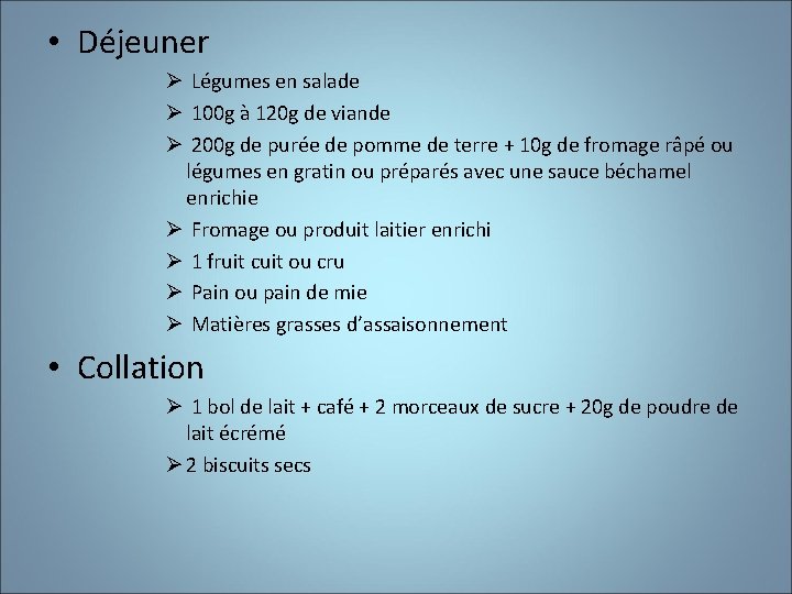  • Déjeuner Ø Légumes en salade Ø 100 g à 120 g de