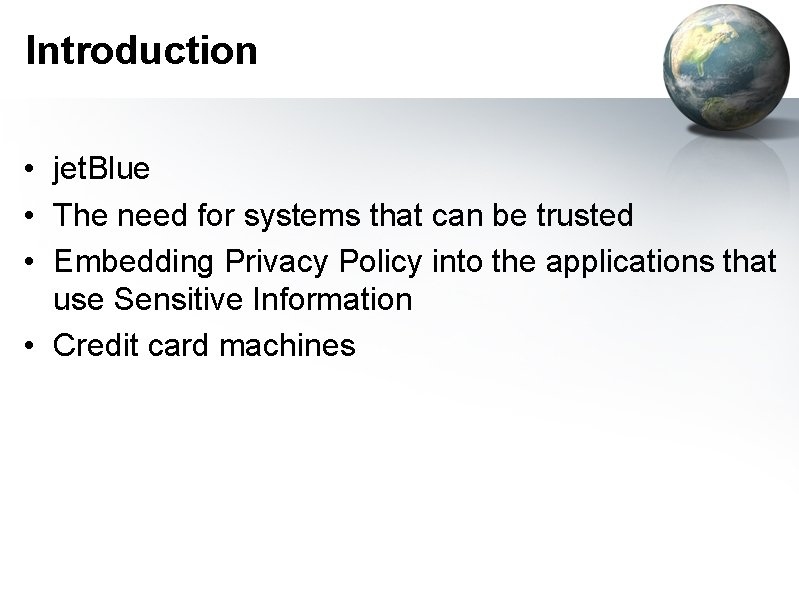 Introduction • jet. Blue • The need for systems that can be trusted •